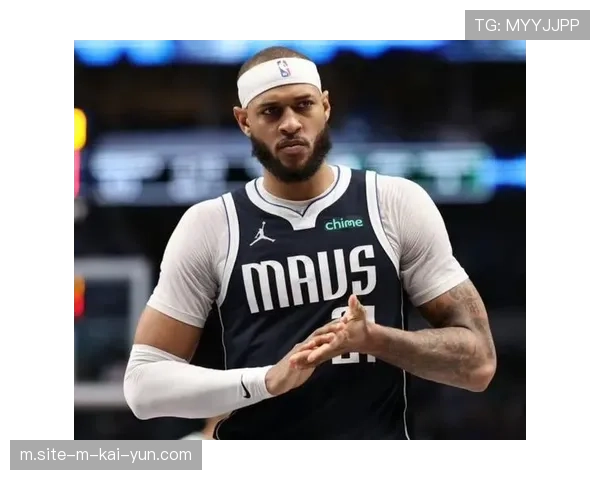 加福德脚踝伤势小概率出战 独行侠内线护框能力或将削弱